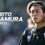 Keito Nakamura 中村敬斗  Deserves Your Attention ! 2022ᴴᴰ