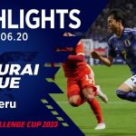 【ハイライト】日本代表vsペルー代表｜2023.6.20 パナソニック スタジアム 吹田 キリンチャレンジカップ2023