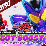 TALK-SATSU #544 – BAHAS LENGKAP! BREAKDOWN & ANALISA CLIP+LIRIK OPENING KAMEN RIDER GAVV Got Boost?